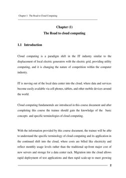 Chapter 1:  The Road to Cloud Computing 
 
 
 
 
 
2 
 
Chapter (1) 
The Road to cloud computing 
 
1.1   Introduction