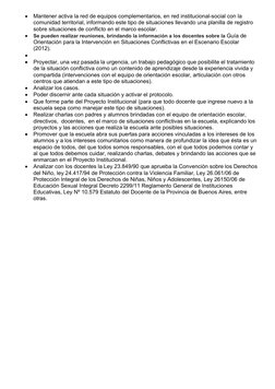 
Mantener activa la red de equipos complementarios, en red institucional-social con la 
comunidad territorial, informando es