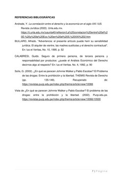 7 | P á g i n a  
REFERENCIAS BIBLIOGRÁFICAS  
Andrade, Y. La correlación entre el derecho y la economía en el siglo XX