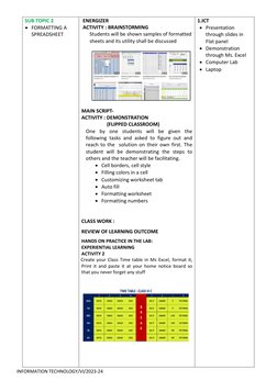 INFORMATION TECHNOLOGY/VI/2023-24 
SUB TOPIC 2 
• FORMATTING A 
SPREADSHEET 
 ENERGIZER 
 ACTIVITY : BRAINSTORMING 
Students