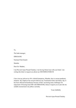 To, 
The bank manager,
IDBI BANK
Nariman Point branch
Mumbai 
Dear Sir /Madam,
I am Pravesh Arjun Prasad Chaubey, I am having