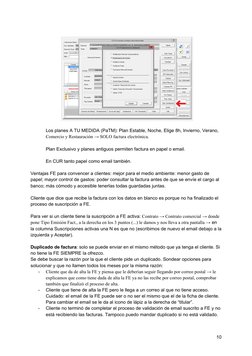 Los planes A TU MEDIDA (PaTM): Plan Estable, Noche, Elige 8h, Invierno, Verano,
Comercio y Restauración → SOLO factura electr