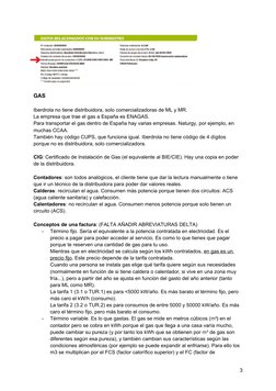 GAS
Iberdrola no tiene distribuidora, solo comercializadoras de ML y MR.
La empresa que trae el gas a España es ENAGAS.
Para