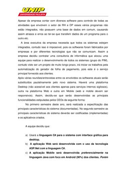 Apesar da empresa contar com diversos software para controle de todas as 
atividades que envolvem o setor de RH e DP es