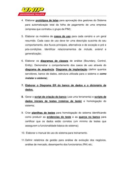 4. Elaborar protótipos de telas para aprovação dos gestores do Sistema 
para automatização total da folha de pagamento