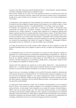 canciones como "Miss Americana and the Heartbreak Prince" y "Cruel Summer", mientras bailarines
con tapices ondulantes actuab