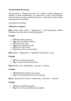 Transformation Of sentences
Transformation  is  changing  the  form  of  a  sentence  without  changing  its
meaning. In doin