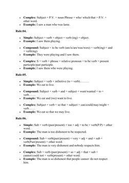 
Complex: Subject + P.V. + noun Phrase + who/ which/that + P.V. + 
other word.

Example: I saw a man who was lame.
Rule:04.