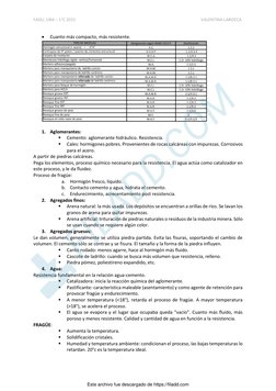FADU, UBA – 1°C 2021 
 
VALENTINA LAROCCA 
 
• 
Cuanto más compacto, más resistente.  
 
 
1. Aglomerantes: 
▪ 
Cemento: aglo