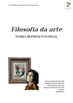 Escola Básica e Secundária Helena Cidade Moura
Filosofia da arte
TEORIA REPRESENTACIONAL
Francisca Mourão nº3 11ºA
Madalena G