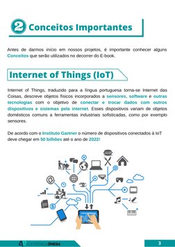 (https://www.arduinoomega.com/)Internet of Things, traduzido para a língua portuguesa torna-se Internet das
Coisas, descreve