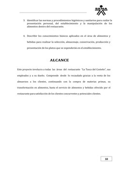 3. Identificar las normas y procedimientos higiénicos y sanitarios para cuidar la
presentación personal, del establecimiento