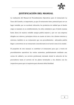 JUSTIFICACIÓN DEL MANUAL
La realización del Manual de Procedimientos Operativos para el restaurante La
Tasca del Costeño, es