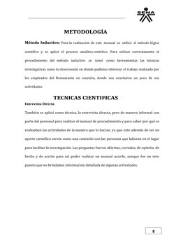 METODOLOGÍA
Método Inductivo: Para la realización de este manual se utilizó el método lógico
científico y se aplicó el proces