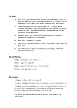 7.0 Safety
7.1 
Prior to the commencement of any activities, the workforce will receive an 
induction talk on the Project sit