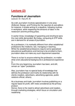 1
 
 
Lecture (2) 
 
Functions of Journalism 
Lecturer: Dr. Hany M. Ali  
 
As craft, journalism involves specialization in o