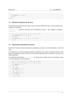 Referencias
11
LA LIBRERÍA 
NUMPY
4
1.5
Filtrado de elementos de un array
Una característica muy útil de los arrays es que es