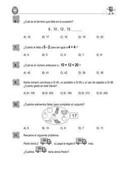 y
6.
¿Cuál es el término que falta en la sucesión?
9 , 10 , 12 , 15 , ______
A)  16
B)  17
C)  18
D)  19
E)  20
7.
¿Cuánto le