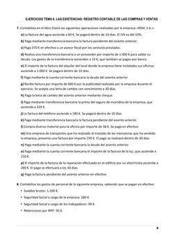 EJERCICIOS TEMA 6. LAS EXISTENCIAS: REGISTRO CONTABLE DE LAS COMPRAS Y VENTAS
7. Contabiliza en el libro Diario las siguiente