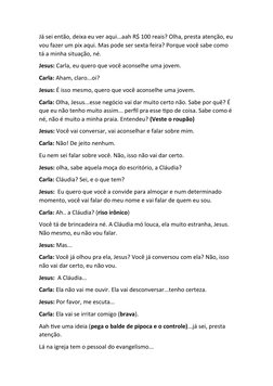 Já sei então, deixa eu ver aqui...aah R$ 100 reais? Olha, presta atenção, eu
vou fazer um pix aqui. Mas pode ser sexta feira?