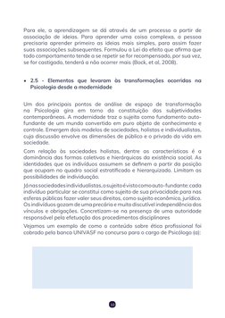 10
Para ele, a aprendizagem se dá através de um processo a partir de
associação de ideias. Para aprender uma coisa complexa,
