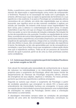6
Então, o positivismo como método visava a cientificidade e objetividade
através da observação e experimentação como meios