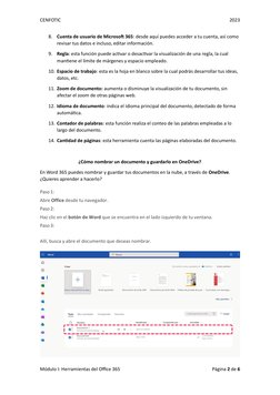 CENFOTIC 
 
 
2023 
Módulo I: Herramientas del Office 365 
 
Página 2 de 6 
 
8. Cuenta de usuario de Microsoft 365: desde aq