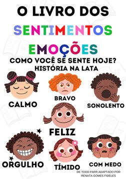 o livro dos
sentimentos
EMOÇÕES
HISTÓRIA NA LATA 
DE TODD PARR ADAPTADO POR
RENATA GOMES FIDELES
Como você se sente hoje?
tím