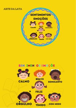 ARTE DA LATA
 sentimentos 
EMOÇÕES

SENTIMENTOS EMOÇÕES
tímido
orgulho
com medo
CALMO
BRAVO
sonolento
feliz
tímido
orgulho
co