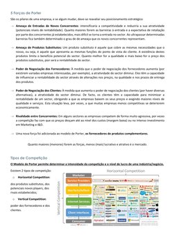5 Forças de Porter 
São os pilares de uma empresa, e se algum mudar, deve-se reavaliar seu posicionamento estratégico 
→ Amea