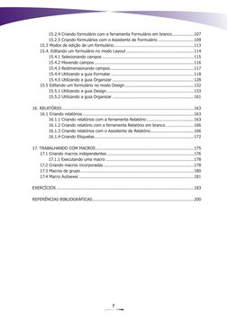 7
15.2.4 Criando formulário com a ferramenta Formulário em branco..................107
15.2.5 Criando formulários com o Assis