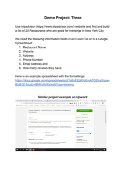Demo Project: Three
Use tripadvisor (https://www.tripadvisor.com/) website and find and build
a list of 20 Restaurants who ar