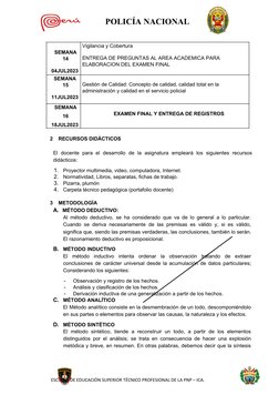 POLICÍA NACIONAL 
DEL PERÚ  
    5
 
SEMANA
14
04JUL2023
Vigilancia y Cobertura
ENTREGA DE PREGUNTAS AL AREA ACADEMICA PARA