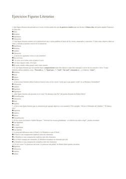 Ejercicios Figuras Literarias
1. Qué figura literaria está presente en el verso «Cerrar podrá mis ojos la postrera sombra que
