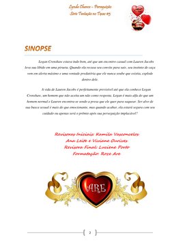 2 
 
Logan Crenshaw estava indo bem, até que um encontro casual com Lauren Jacobs 
leva sua libido em uma pirueta. Quando e