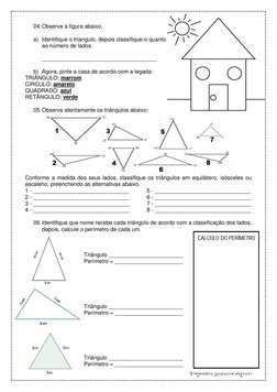 Professora Gislaine Aguiar 
04. Observe a figura abaixo. 
 
a) Identifique o triangulo, depois classifique-o quanto 
ao númer