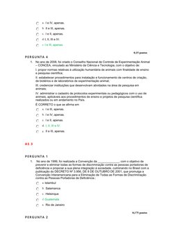 a.  I e IV, apenas.
b.  II e III, apenas.
c.  I e II, apenas.
d. I, II, III e IV.
e. I e III, apenas.
0,15 pontos   
PERGUNTA