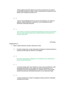  Manter segredo sobre fato sigiloso de que tenha conhecimento em razão de 
sua atividade profissional e exigir o mesmo compor