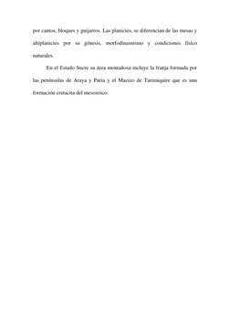 por cantos, bloques y guijarros. Las planicies, se diferencian de las mesas y 
altiplanicies por su génesis, morfodinamismo y