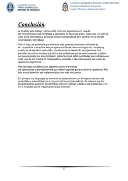 6 
 
 
Conclusión: 
Al finalizar este trabajo, hemos visto como los algoritmos son una de 
las herramientas más complej