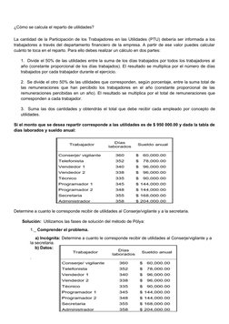 ¿Cómo se calcula el reparto de utilidades?
La cantidad de la Participación de los Trabajadores en las Utilidades (PTU) deberí