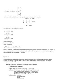 Replanteando las cantidades que le corresponde a cada uno llegamos a la ecuación:
Reemplazamos K = 10 800 y obtenemos que: