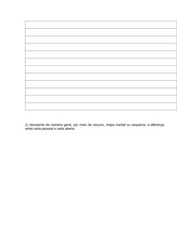 2) Apresente de maneira geral, por meio de resumo, mapa mental ou esquema, a diferença
entre carta pessoal e carta aberta.
