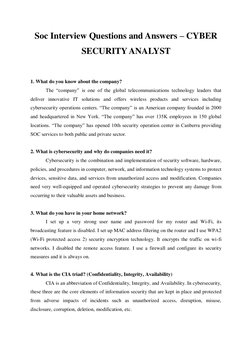Soc Interview Questions and Answers – CYBER 
SECURITY ANALYST 
 
 
1. What do you know about the company? 
The “company” is o