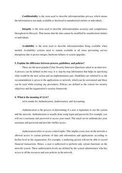 Confidentiality is the term used to describe information/data privacy which means 
the information is not made available or d