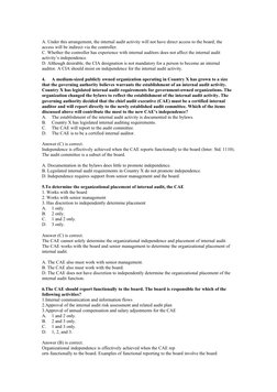 A. Under this arrangement, the internal audit activity will not have direct access to the board; the 
access will be indirect