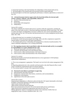 A. Functional reporting to the board facilitates the independence of the internal audit activity.
C. The board approves the i