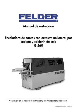 Conserve bien el manual de instrucción para futuras manipulaciones!
Manual de instrucción
Encoladora de cantos con arrastre u