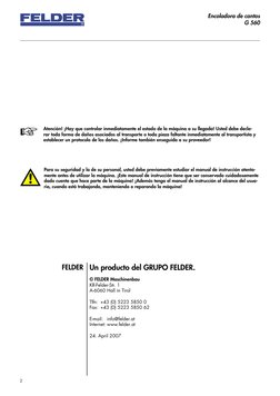 2

Encoladora de cantos
G 560
Para su seguridad y la de su personal, usted debe previamente estudiar el manual de instrucció