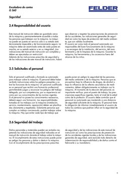 9
Encoladora de cantos
G 560
Seguridad
2.4 Responsabilidad del usuario
Este manual de instrucción debe ser guardado cerca 
de